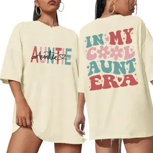 Oversized in My Aunts Era Shirts for Women Auntie Tshirt Funny Aunt Letter Print Gift Tee Tops